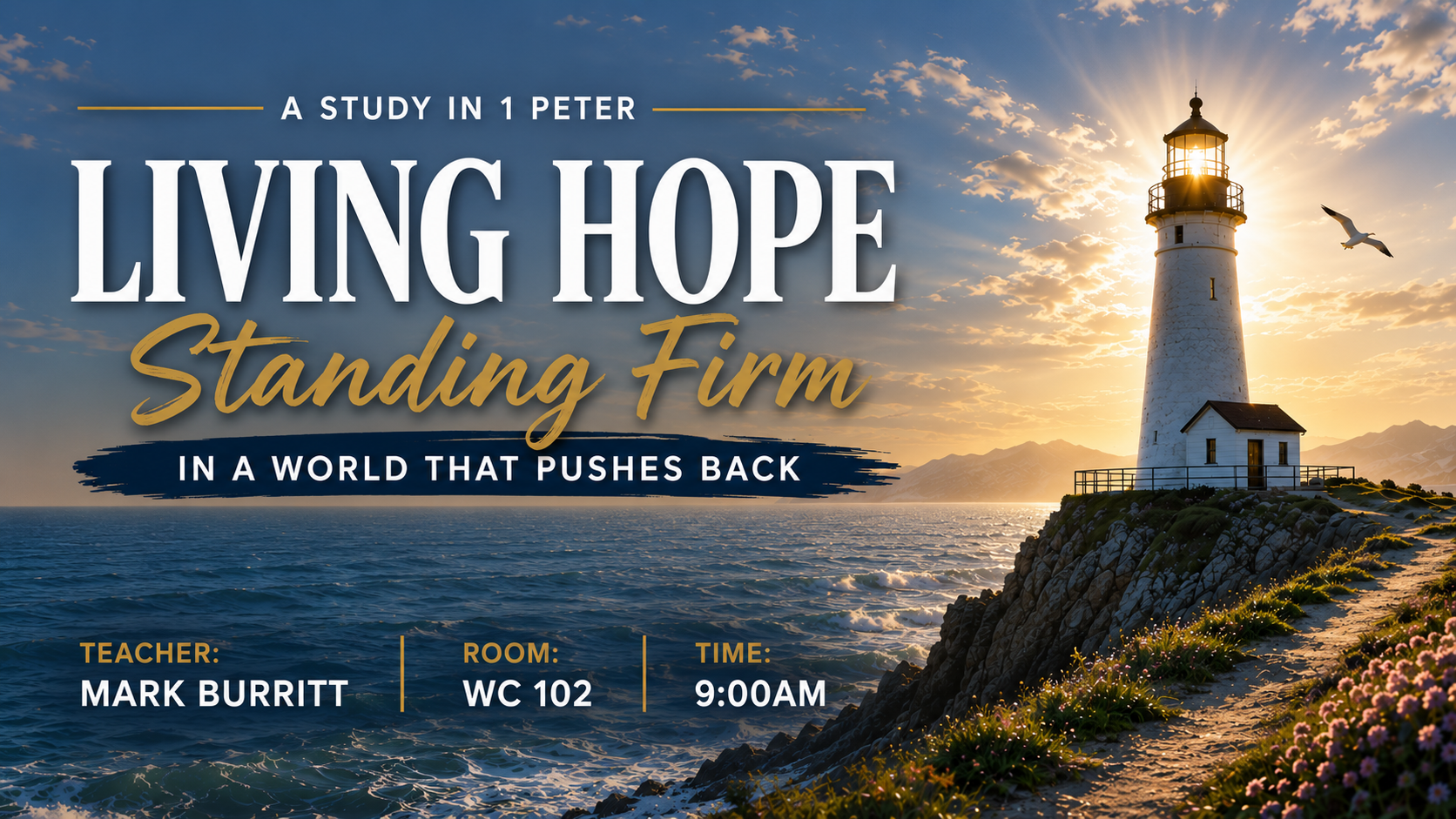 Class graphic: Living Hope, Standing Firm, a study in 1 Peter, with a lighthouse on a seaside cliff